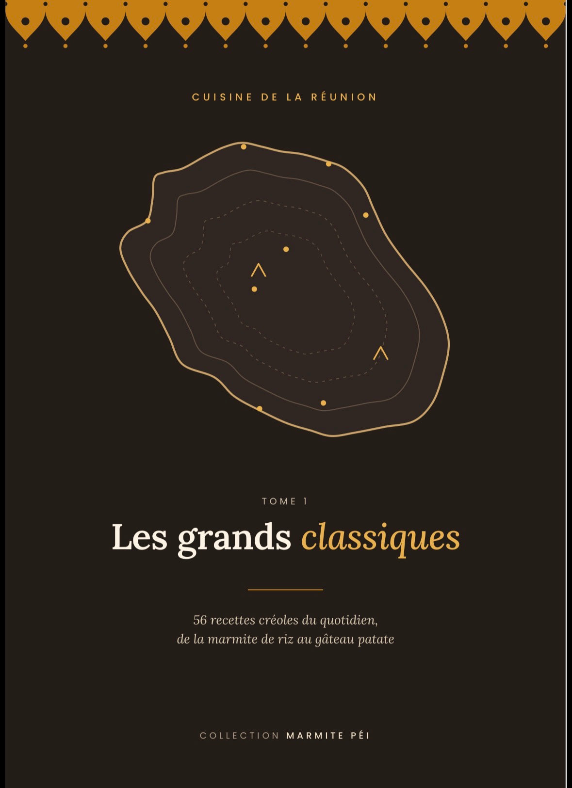 Cuisine de La Réunion – Tome 1